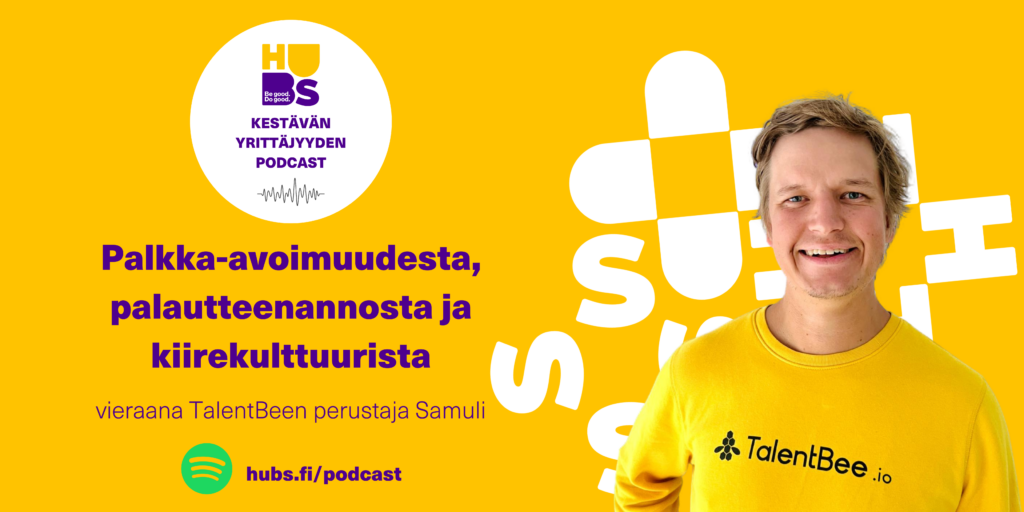HUBS kestävän yrittäjyyden podcast jakso 1: Vierailija Samulin kuva.